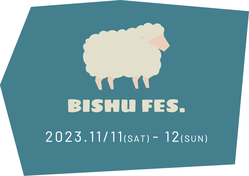BISHU FES. 2023.11/11(SAT) - 12(SUN)